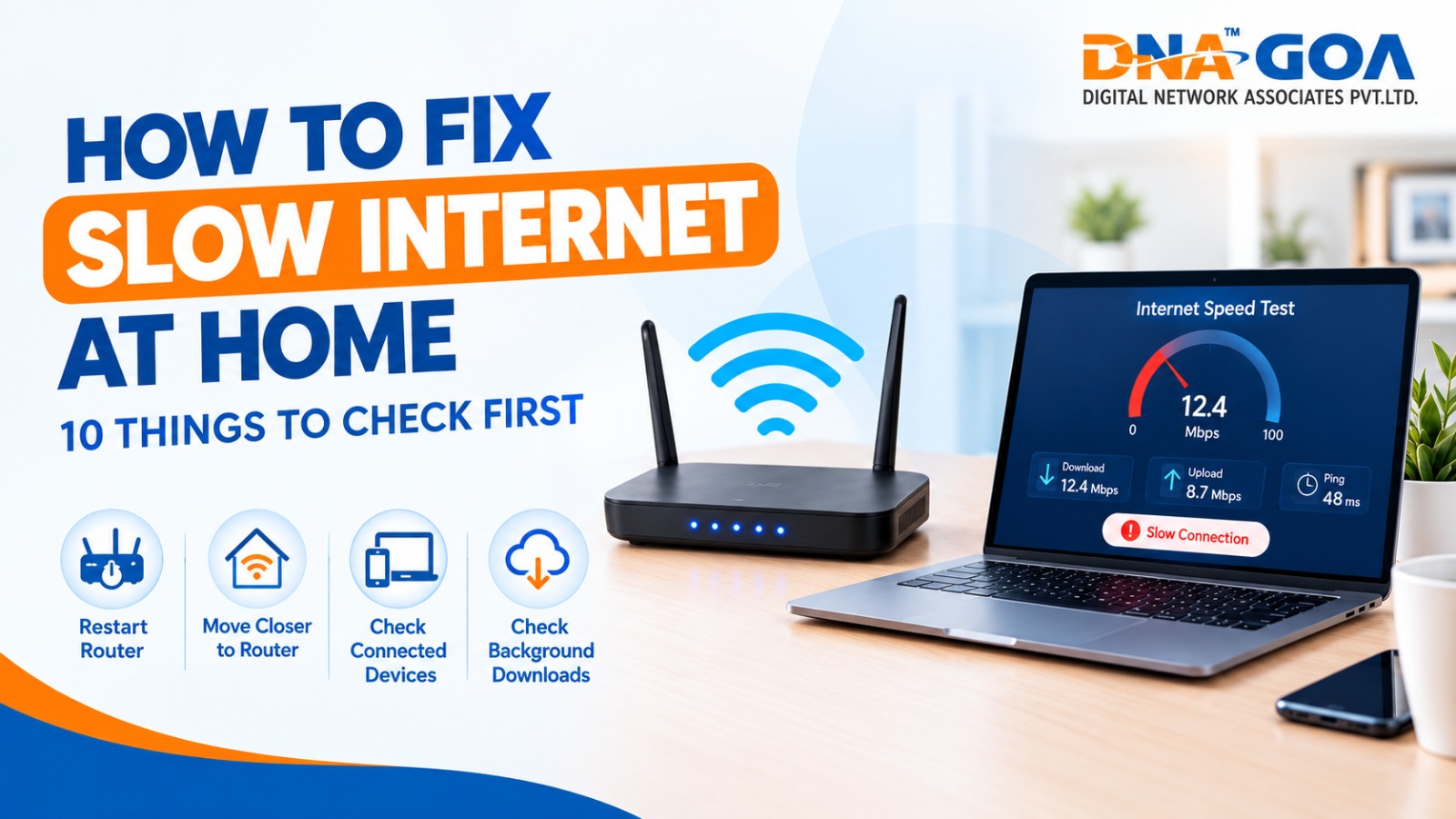 How to Fix Slow Internet at Home: 10 Things to Check First